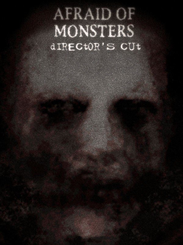 Afraid of Monsters: Director's Cut