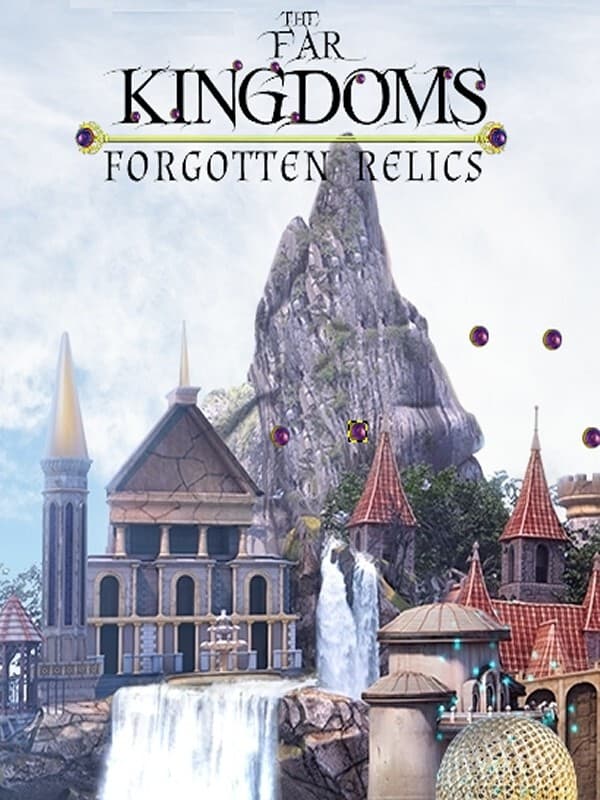 The Far Kingdoms: Forgotten Relics