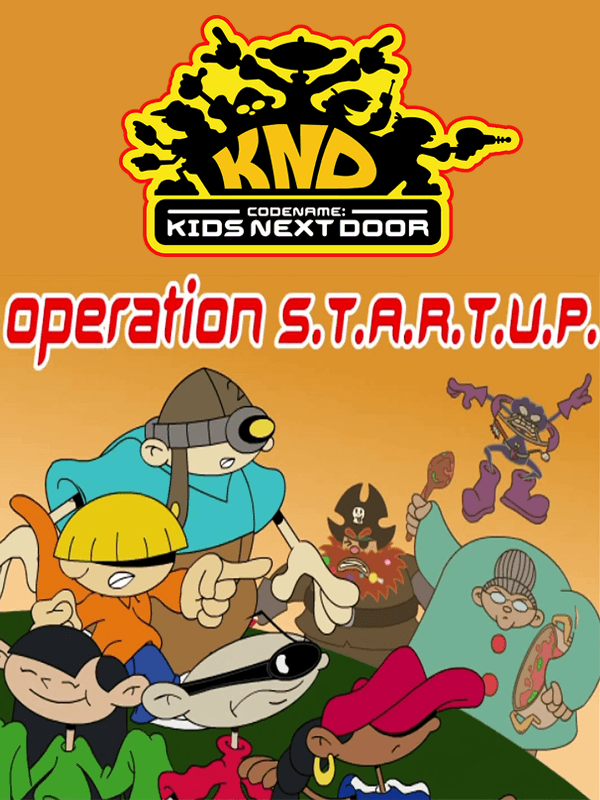 Codename: Kids Next Door - Operation S.T.A.R.T.U.P.